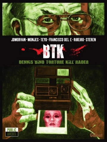 Stéphane Bourgoin présente les serial killers Tome 5 - BTK - Dennis ''Bind Torture Kil'' Rader  [BD]