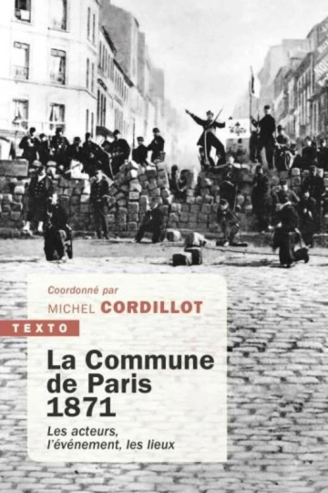 LA COMMUNE DE PARIS,1871 - MICHEL CORDILLOT [Livres]