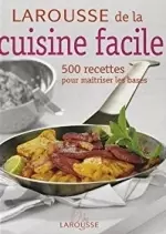 Larousse De La Cuisine Facile [Livres]
