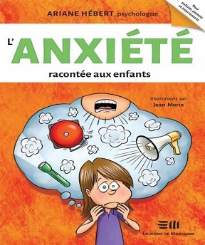 L’ANXIÉTÉ RACONTÉE AUX ENFANTS [Livres]