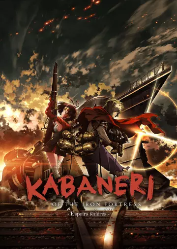 Kabaneri of the Iron Fortress - Film 1 : Espoirs fédérés  [WEB-DL 720p] - VOSTFR