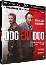 Dog Eat Dog [Blu-Ray 720p] - FRENCH