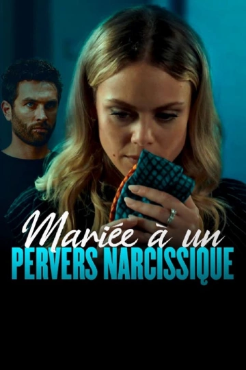 Mariée a un pervers narcissique  [WEBRIP 720p] - FRENCH