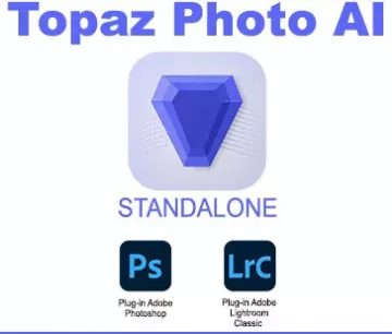 Topaz Photo AI v1.2.7 x64 Standalone et Plugin PS/LR