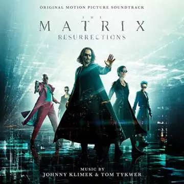 The Matrix Resurrections (Original Motion Picture Soundtrack)  [B.O/OST]