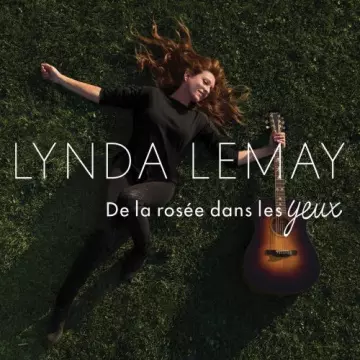 Lynda Lemay - De la rosée dans les yeux  [Albums]