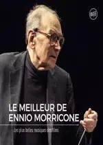 Le Meilleur de Ennio Morricone - Les Plus belles musiques de Films  [Albums]