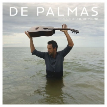 De Palmas - Sous un soleil de plomb [Albums]