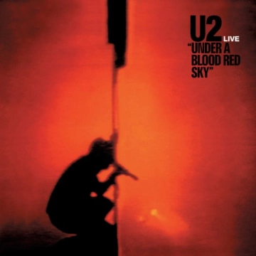 U2 - Under A Blood Red Sky (Remastered 2023) [Albums]