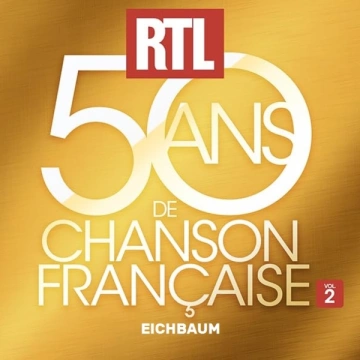 RTL 50 Ans de Chanson Française Vol.2 [Albums]